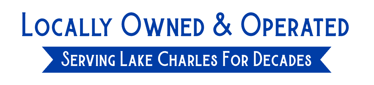 Locally Owned & Operated — Serving Lake Charles For Decades